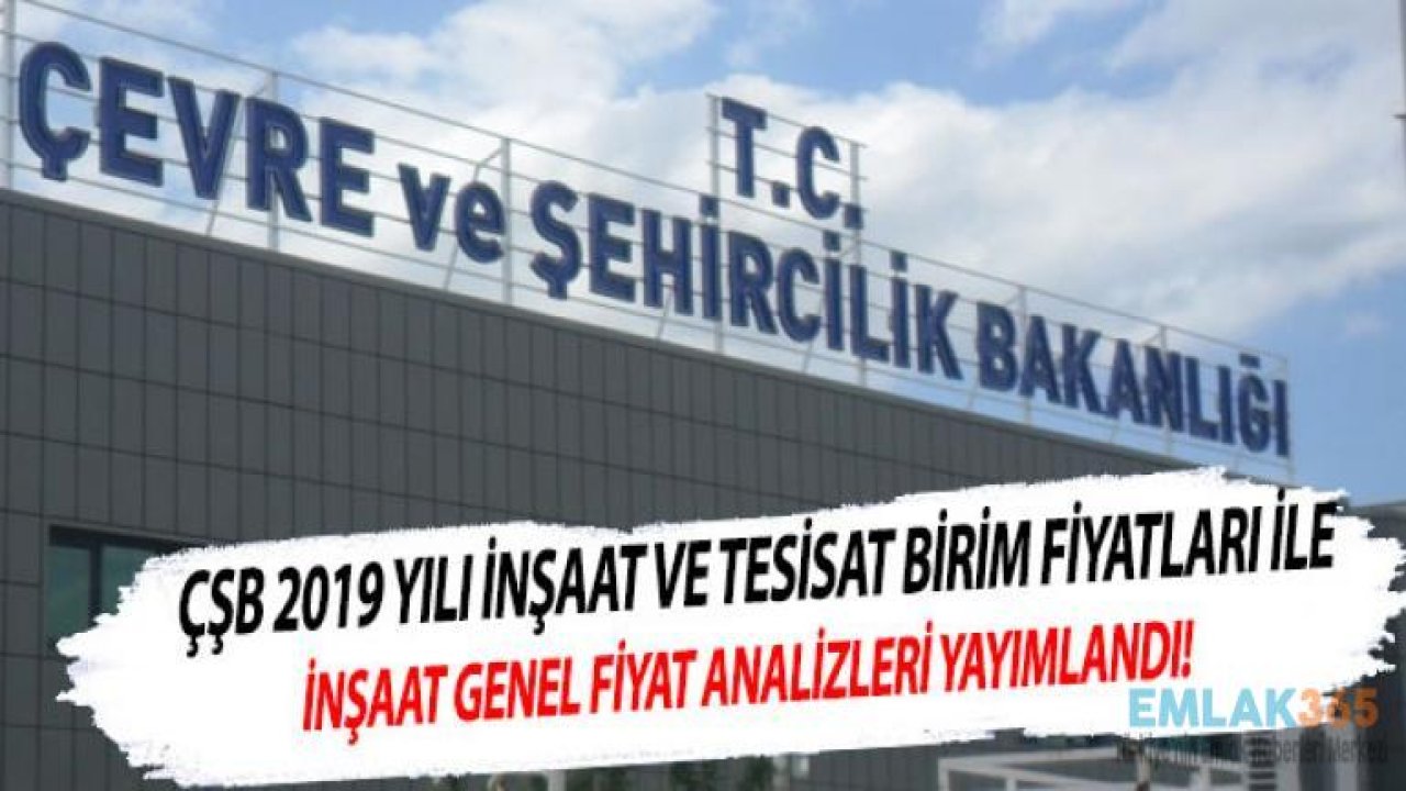 2019 Yılı İnşaat ve Tesisat Birim Fiyatları ile İnşaat Genel Fiyat Analizleri Yayımlandı!