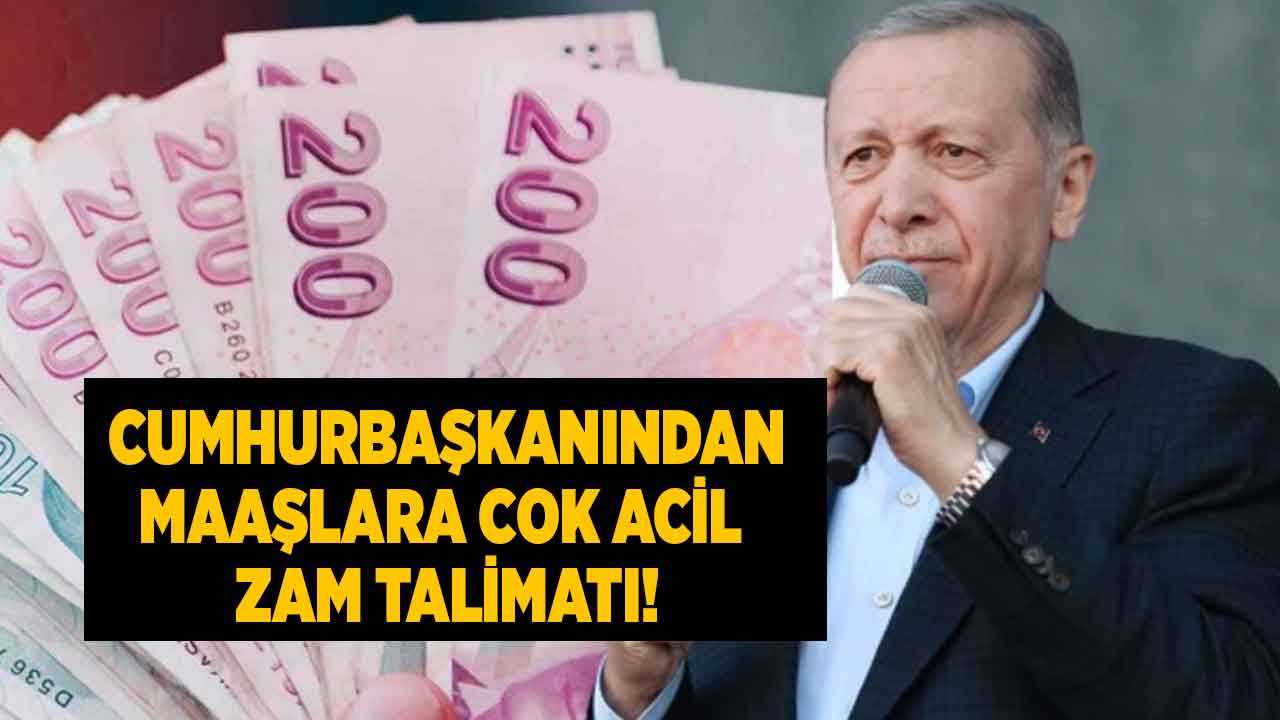 Cumhurbaşkanı Erdoğan'dan son dakika maaşlara ÇOK ACİL yüksek yeni zam talimatı!