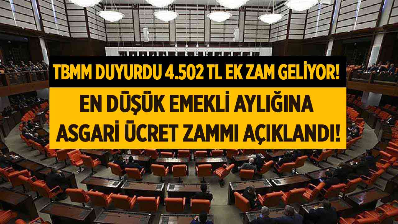 En düşük emekli aylığına asgari ücret zammı! TBMM duyurdu emeklilere 4.502 TL ek zam geliyor