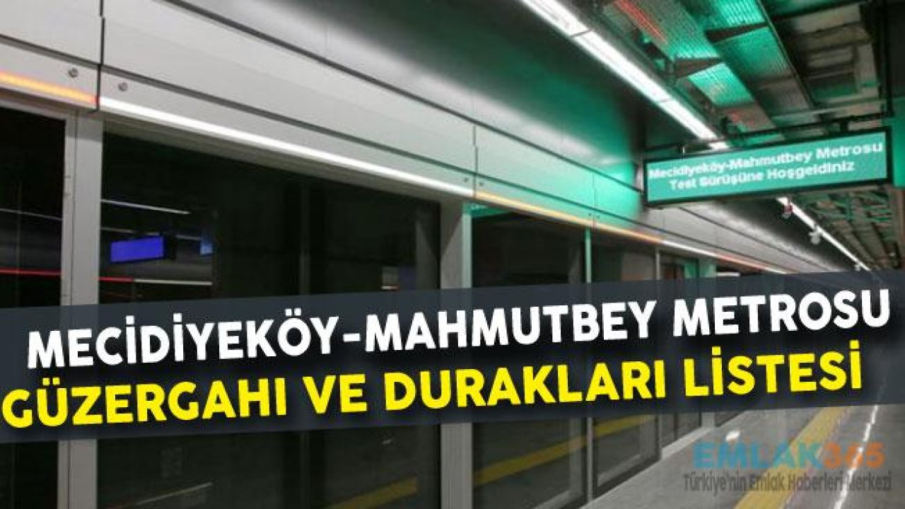 Mecidiyeköy Metrosu Ne Zaman Açılacak? (Mecidiyeköy Mahmutbey Metro Hattı Durakları Haritası)