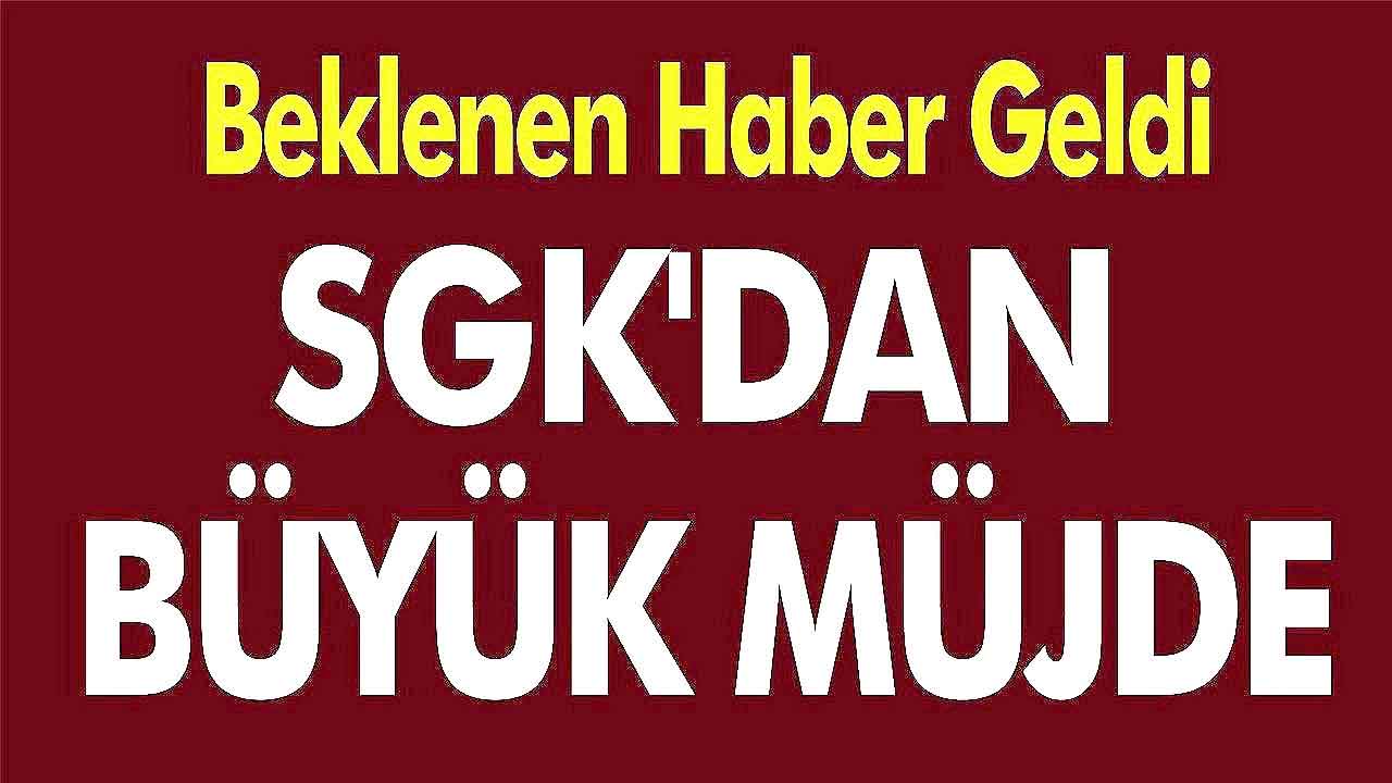 SGK'dan beklenen müjde son dakika geldi! 68.856 TL toplu para iadesi yapılacak