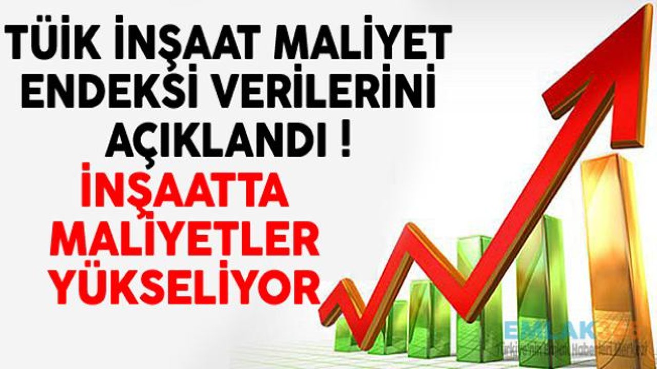 TÜİK İnşaat Maliyet Endeksi Ocak 2019 Raporu Açıklandı! İnşaat Maliyeti Artmaya Devam Ediyor