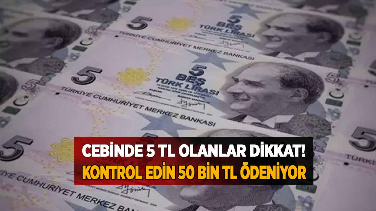 Cebinde 5 TL olan muhakkak kontrol etsin! Sizde de varsa değeri 50.000 lira