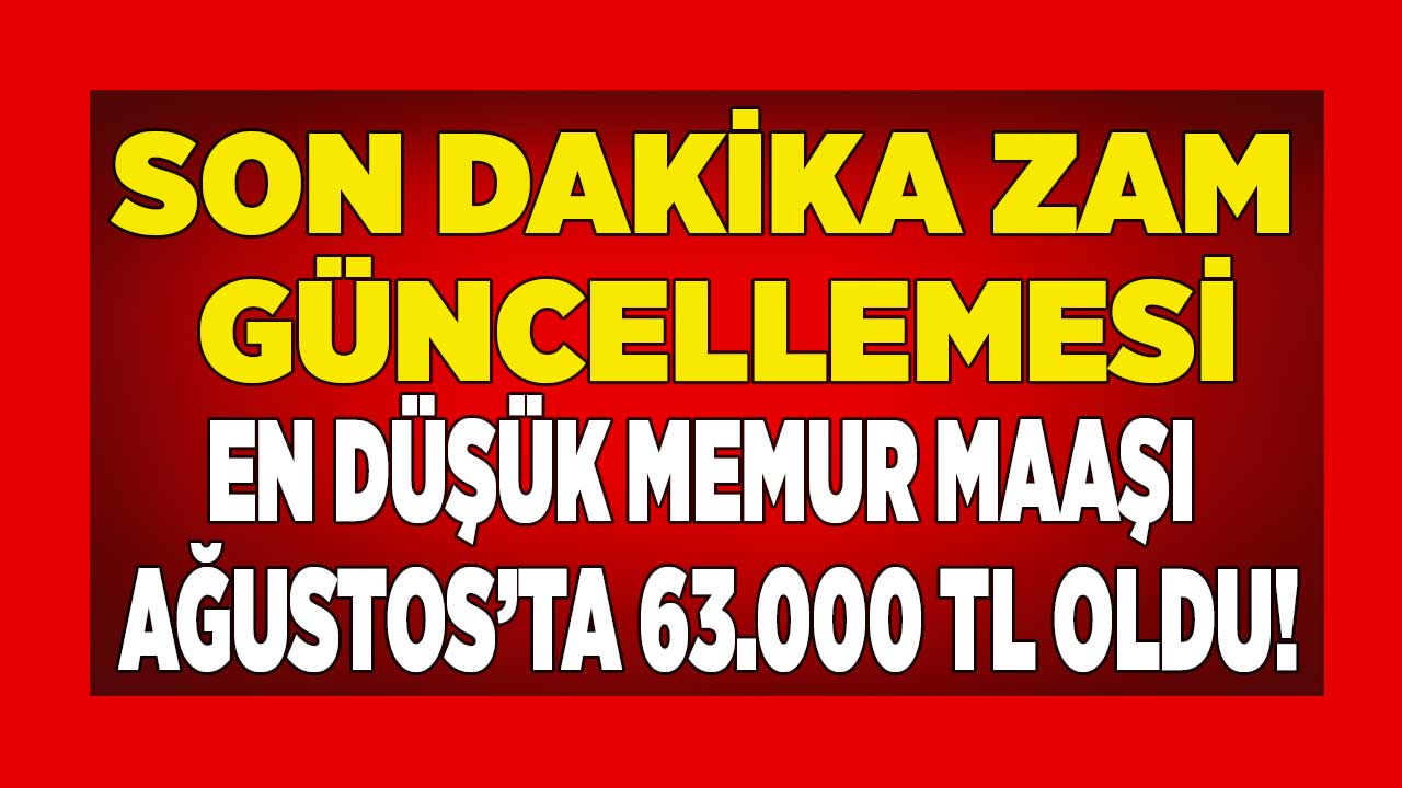 Son dakika ZAM GÜNCELLEMESİ! TİS imzalandı en düşük memur maaşı Ağustos'ta 63.000 TL oldu