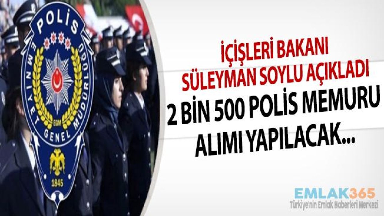 İçişleri Bakanlığı 2 Bin 500 Polis Alımı Yapacağını Duyurdu!