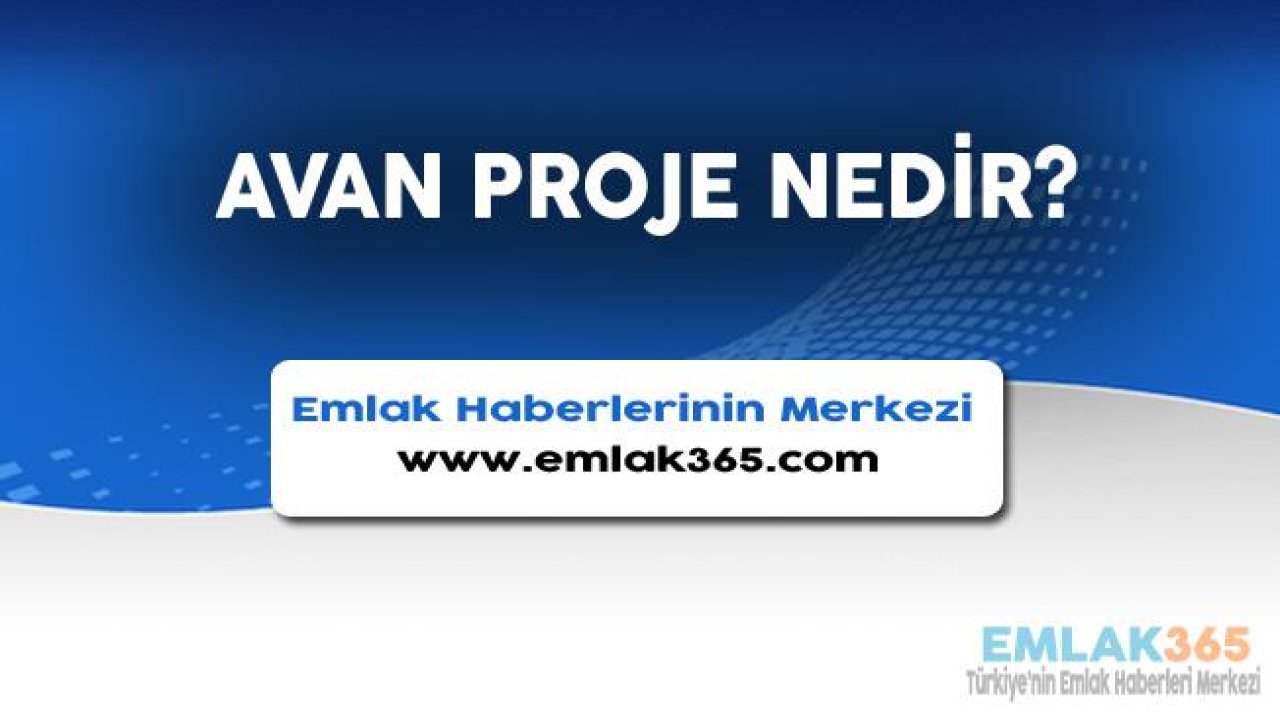 Avan Proje Nedir, Nasıl Çizilir?