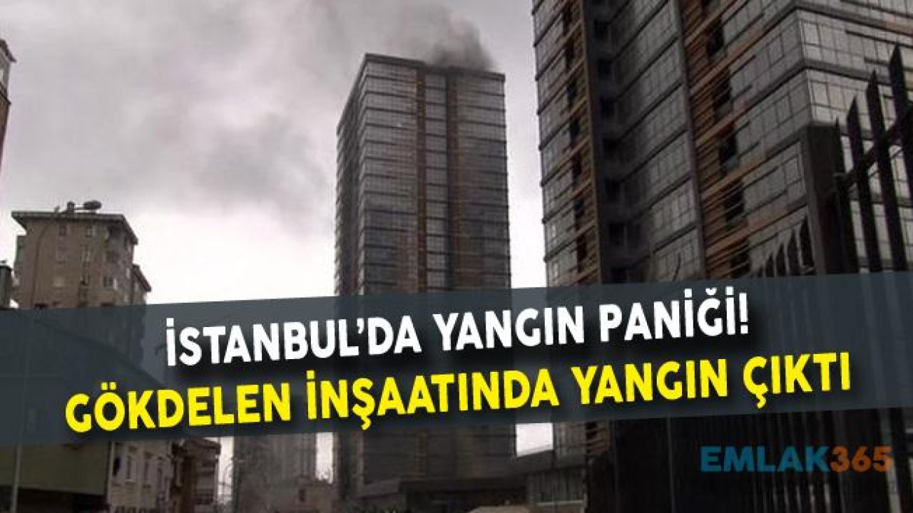 Kadıköy'de Gökdelen İnşaatında Yangın Paniği!