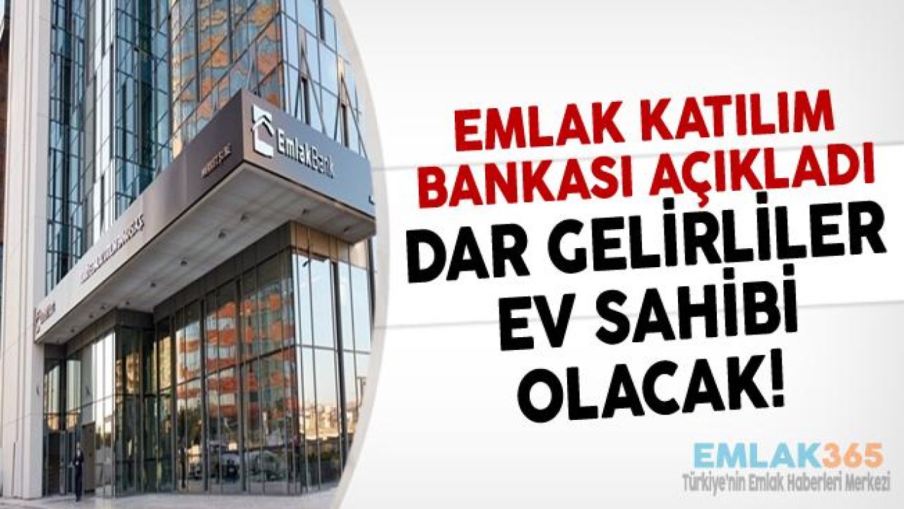 Emlak Katılım Bankası Düşük Faizli Konut Finansmanı İle Ev Sahibi Yapacak!