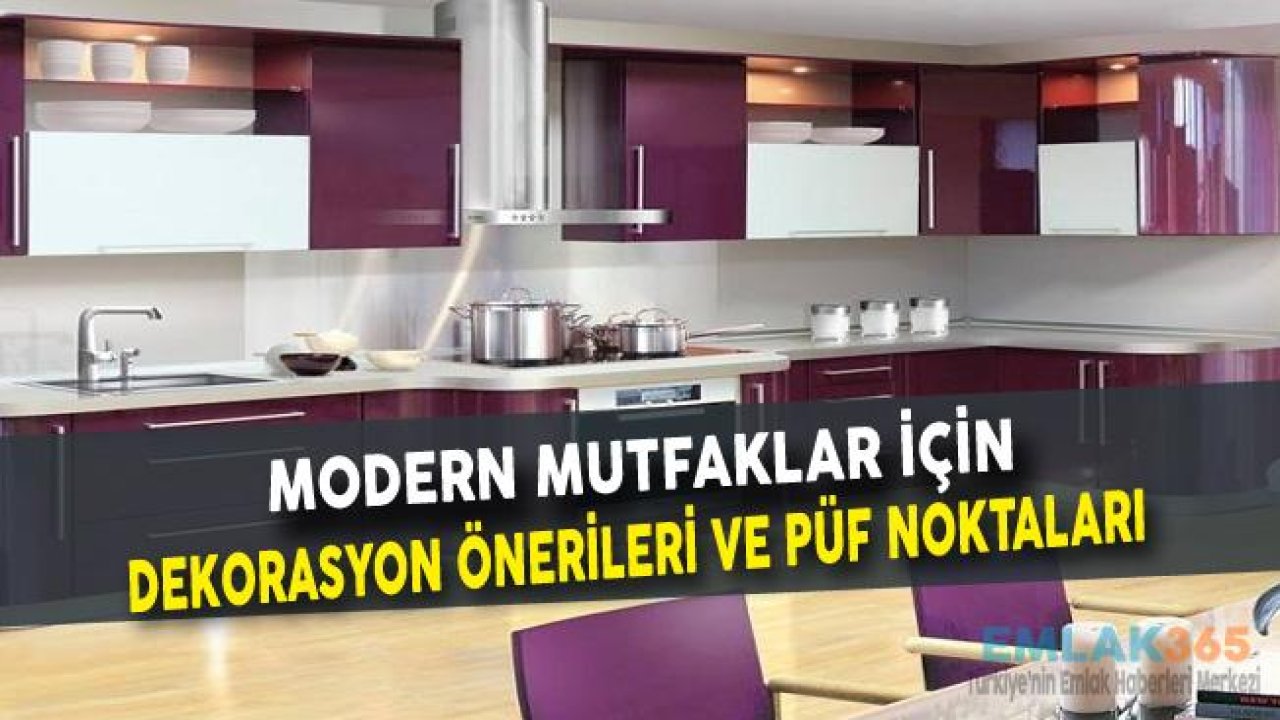 Mutfak İçin Modern Dekorasyon Fikirleri ve Püf Noktalar