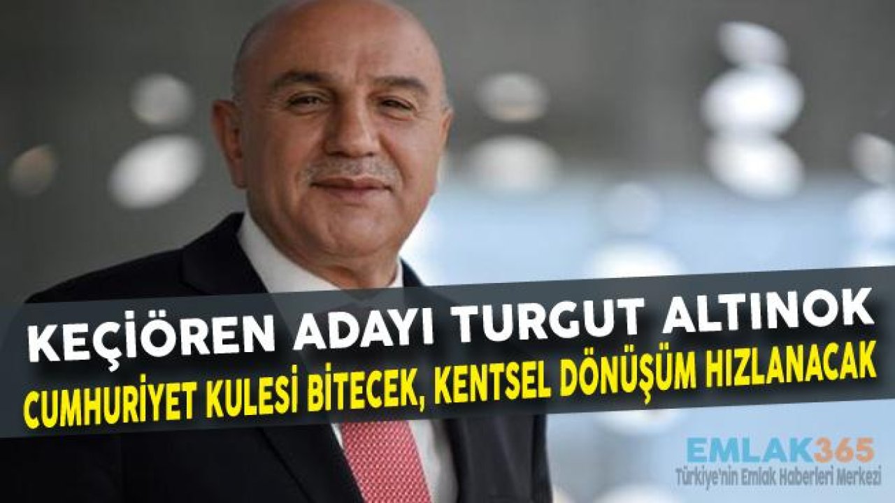 Keçiören Cumhuriyet Kulesi Projesi Devam Edecek, Kentsel Dönüşüm Atağı Yaşanacak!