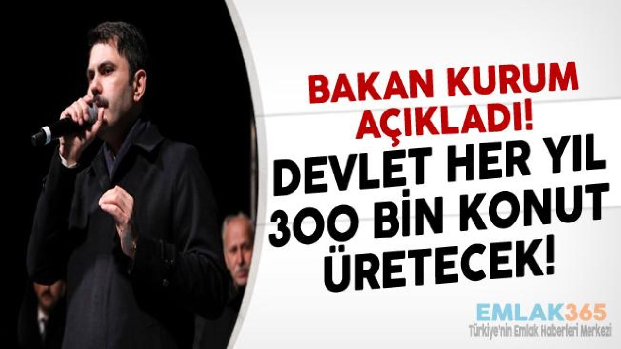 Devlet Kentsel Dönüşüm Projeleri İle Her Yıl 300 Bin Konut Üretecek