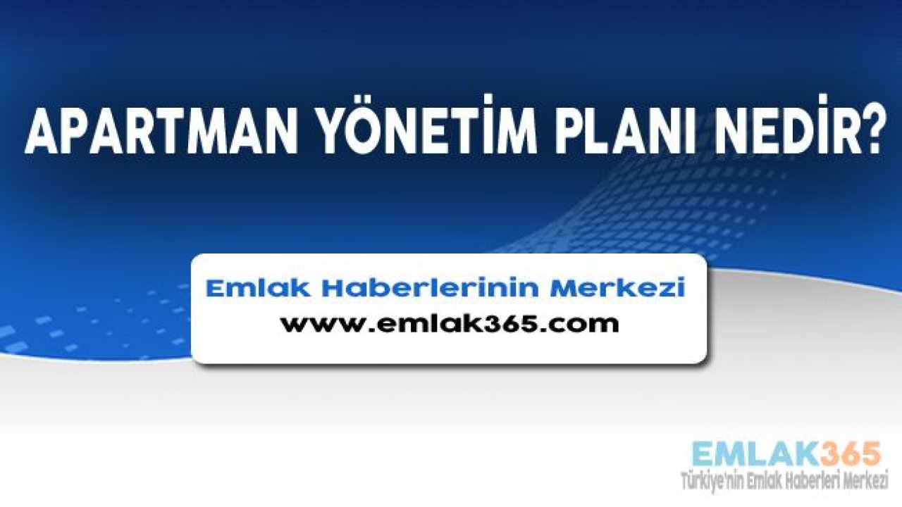 Apartman Yönetim Planı Nedir, Nasıl Hazırlanır?