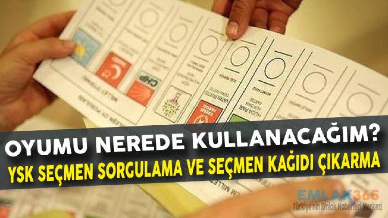 Oyumu Nerede Kullanacağım 31 Mart 2019 YSK (Seçmen Sorgulama)