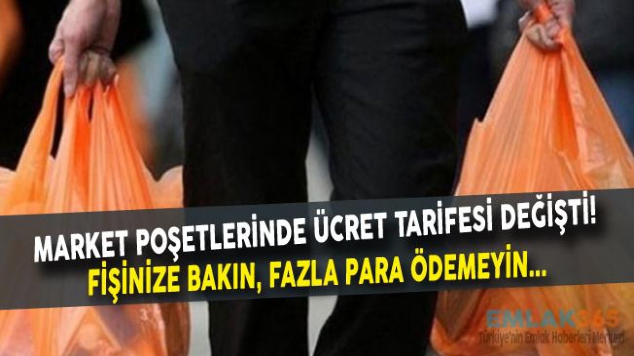 Alışveriş Yaparken Fişe Dikkat! Poşet Ücretleri Değişti