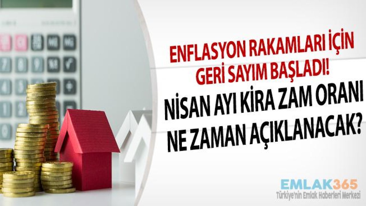 Nisan Ayı Kira Artışı 2019 Ne Zaman Açıklanacak?