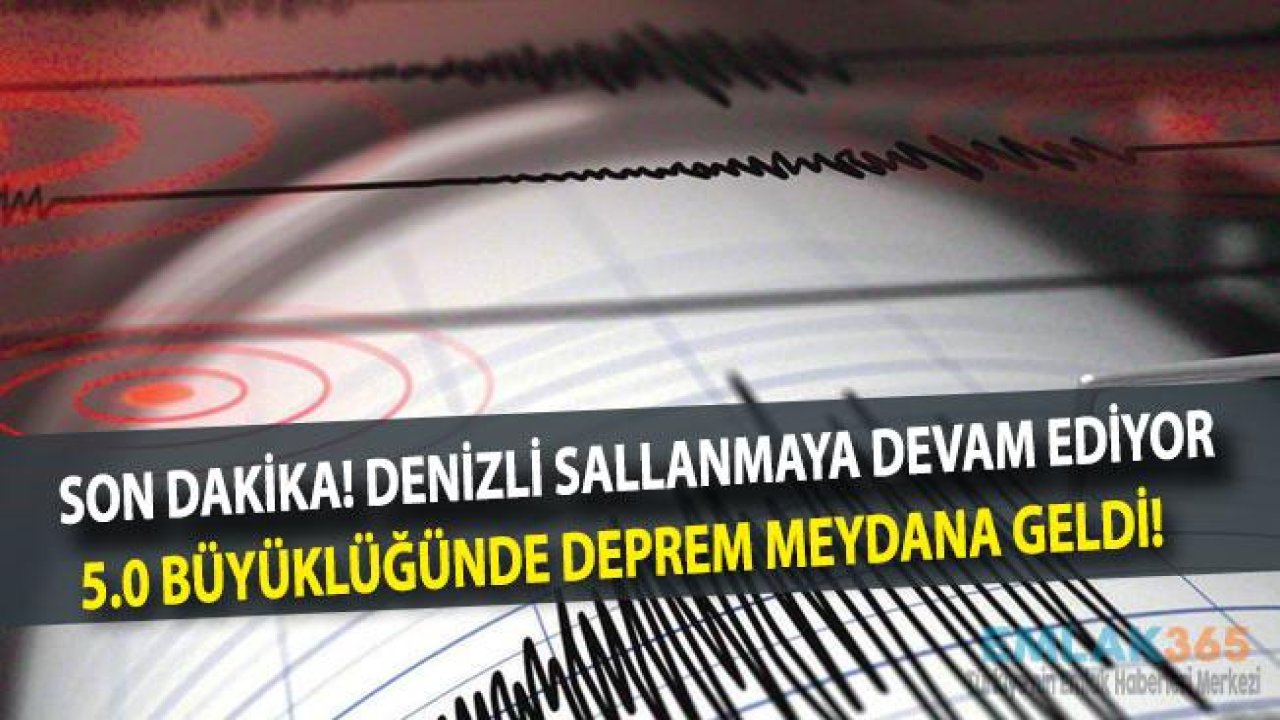 Son Dakika! Denizli'de 5.0 Şiddetinde Deprem Oldu!