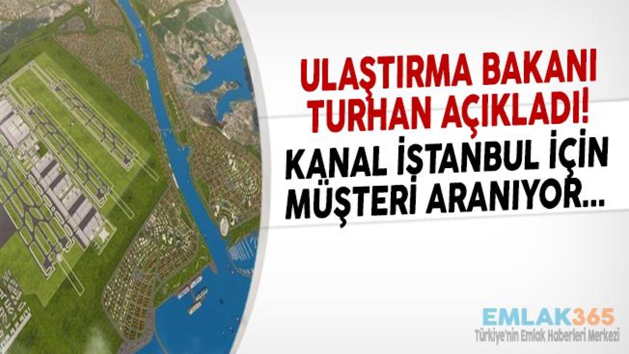 Kanal İstanbul Projesine Müşteri Aranıyor!