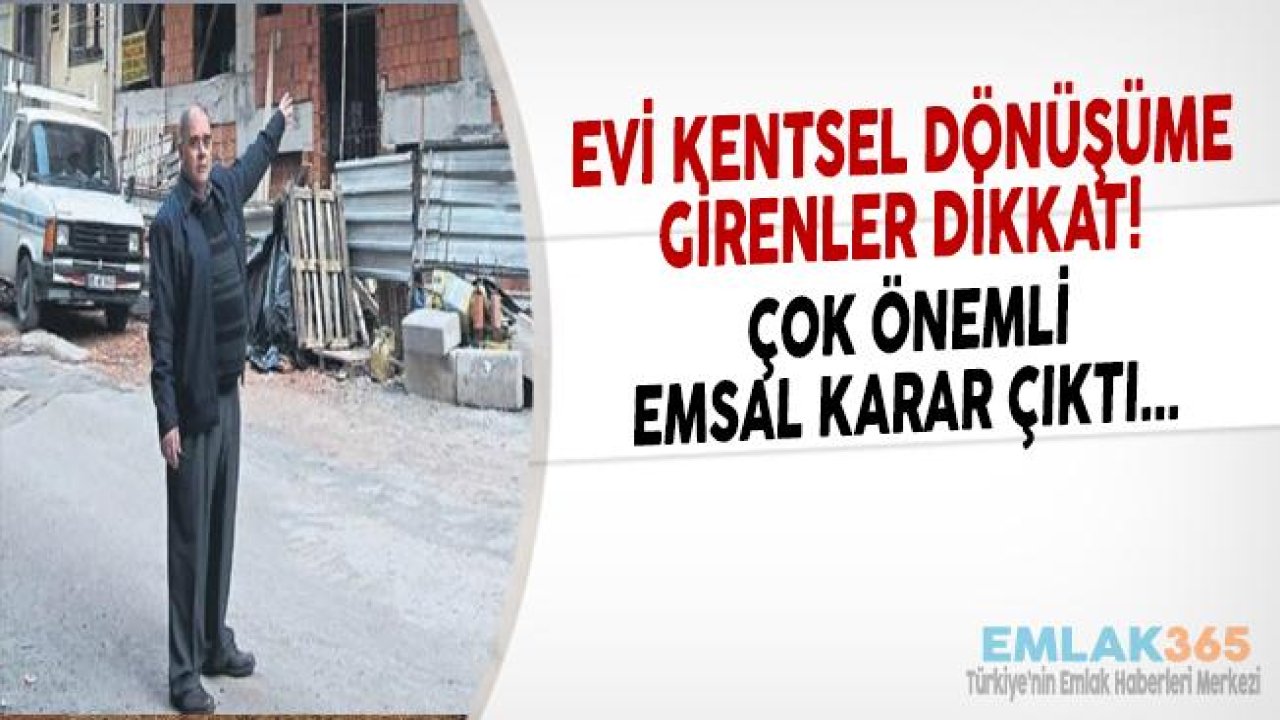 Kentsel Dönüşüm Anlaşmazlıkları İçin Emsal Karar Çıktı!