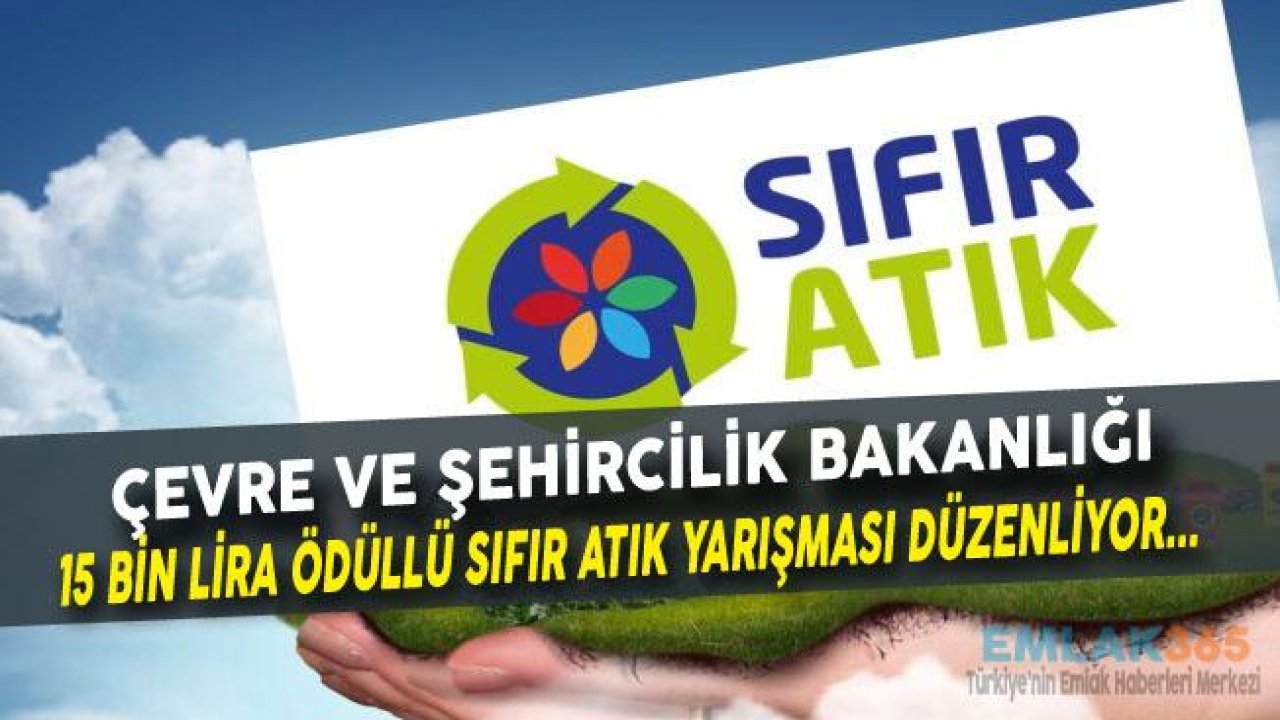 Çevre ve Şehircilik Bakanlığı Para Ödüllü Sıfır Atık Yarışması Düzenliyor