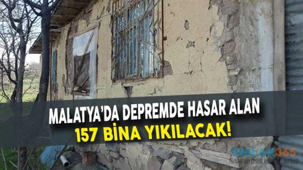 Malatya'da Depremden Hasar Alan 157 Bina Yıkılacak!