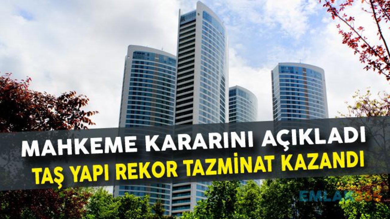 Taş Yapı ve Kadıköy Belediyesi Arasındaki Davada Tazminat Şoku!