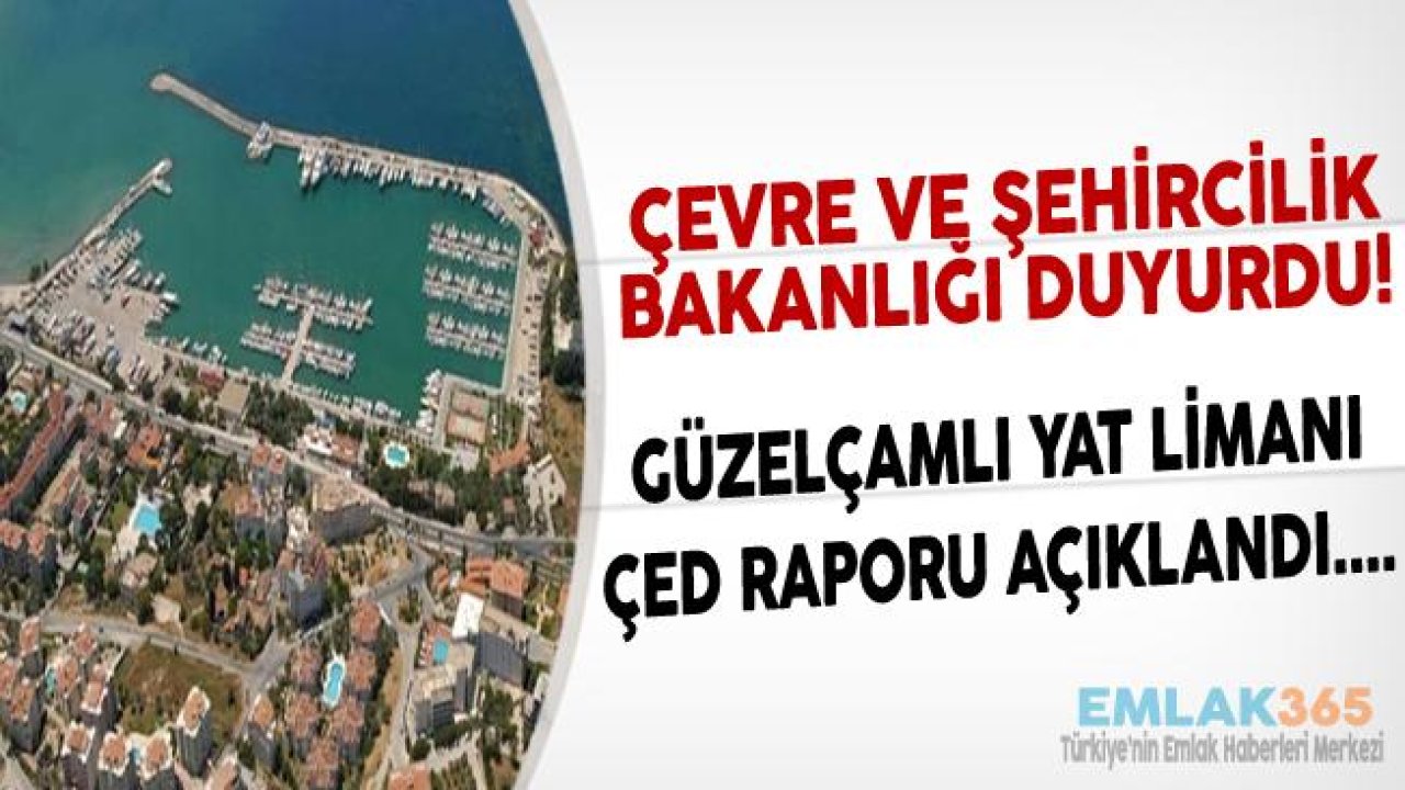 Güzelçamlı Yat Limanı İçin ÇED Raporu Yayımlandı!