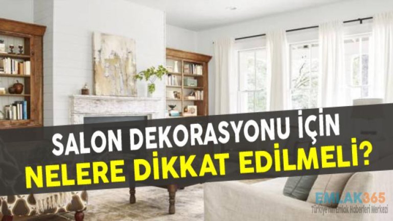 Salon Dekorasyonunda Nelere Dikkat Edilir?