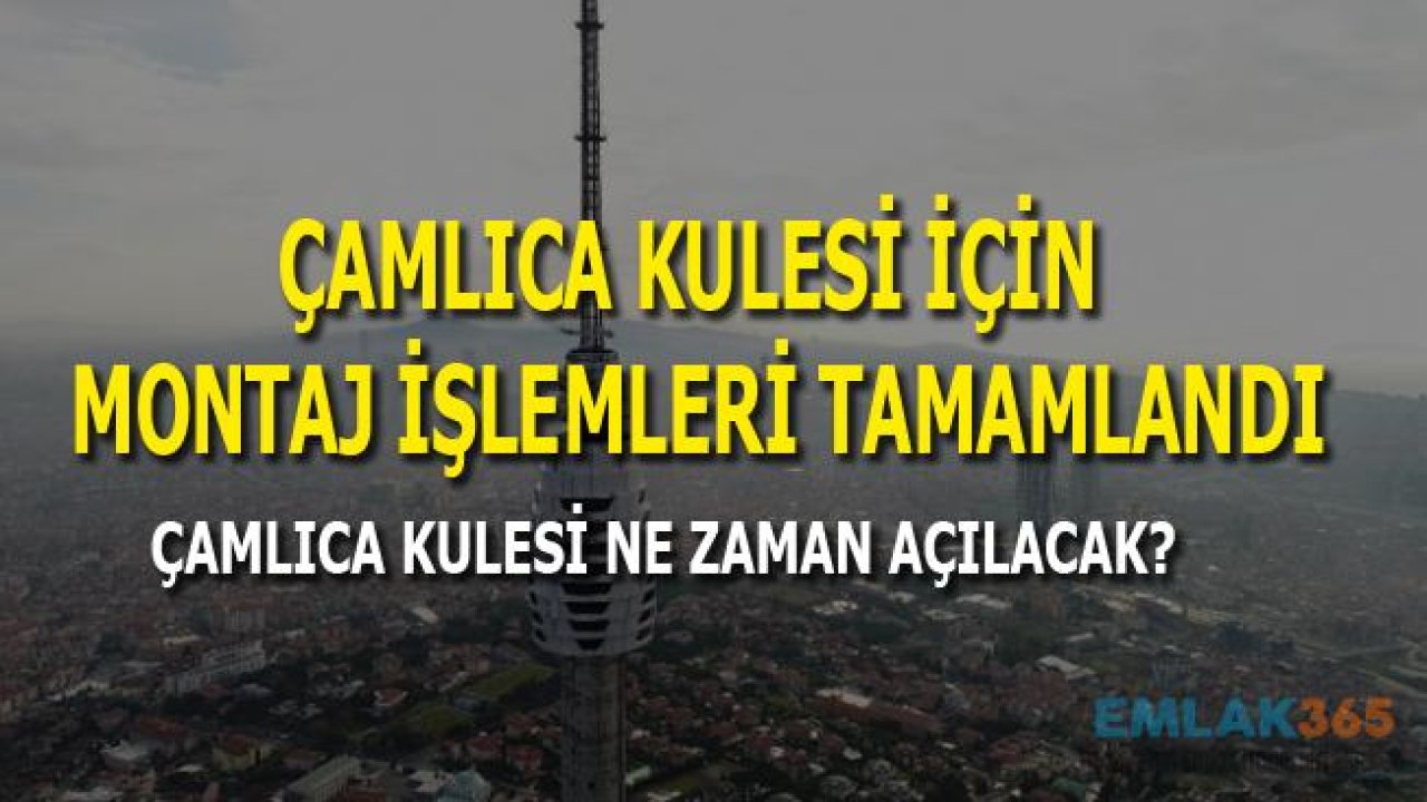 Çamlıca Kulesi İçin Montaj İşlemleri Tamamlandı!