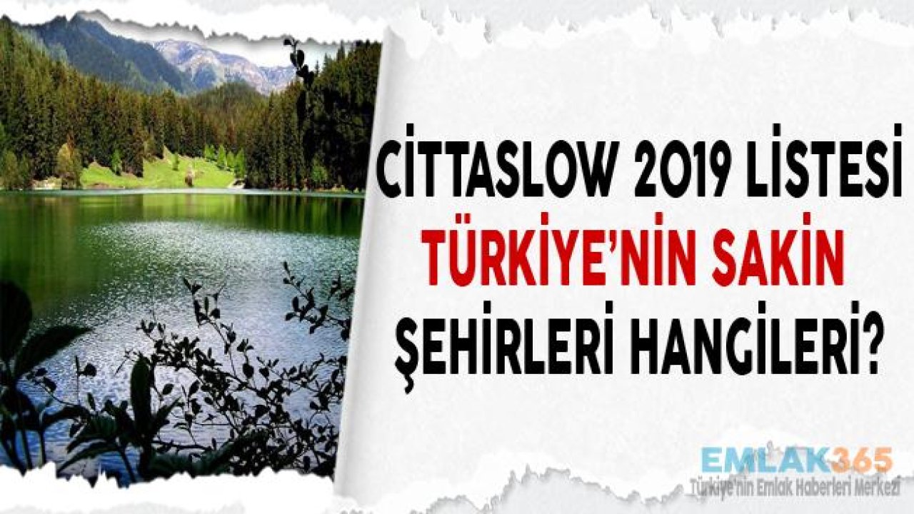 Türkiye'nin Sakin Şehirleri Hangileri? (Türkiye Cittaslow Şehirleri 2019 Listesi)