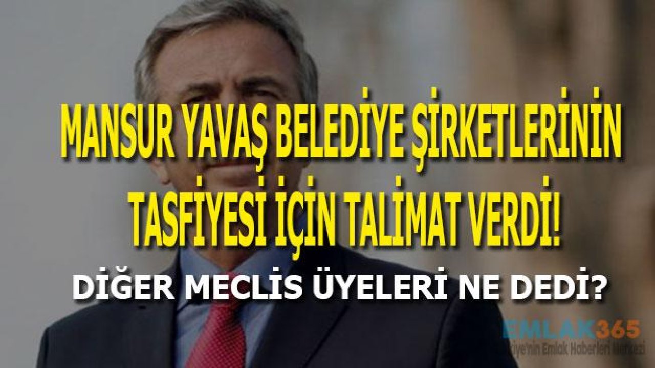 Mansur Yavaş Belediye Şirketlerinin Tasfiyesi İçin Talimat Verdi!