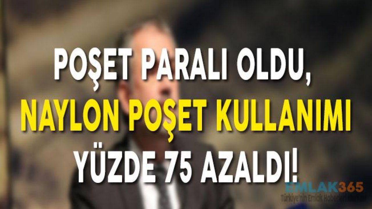 Poşet Paralı Oldu, Naylon Poşet Kullanımı Yüzde 75 Azaldı!