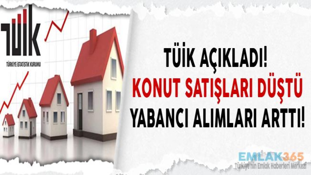 TÜİK Konut Satış İstatistikleri Mart 2019 Raporu Açıklandı! Konut Satışları Düşmeye Devam Ediyor