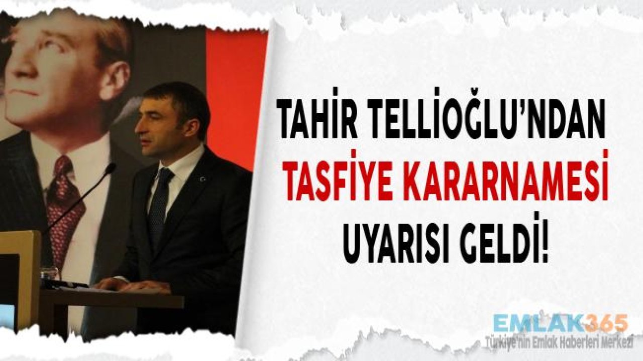 İMKON Başkanı Tahir Tellioğlu "Uygulanmayan Tasfiye Kararnamesi Müteahhitleri Batıracak!"