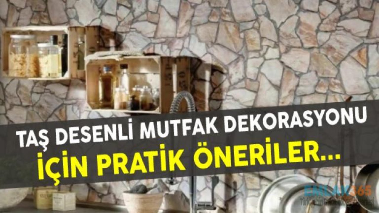 Taş Desenli Mutfak Dekorasyonu İçin Fikirler!