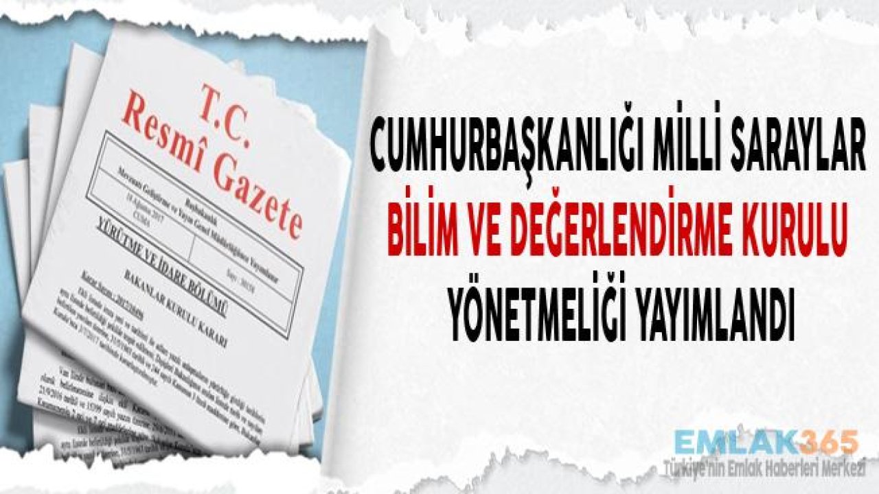 Milli Saraylar Bilim ve Değerlendirme Kurulu Yönetmeliği Yayımlandı!