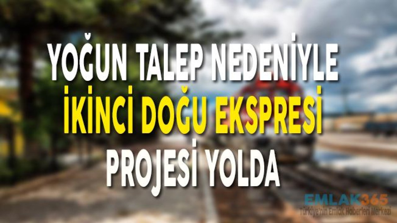 İkinci Doğu Ekspresi Projesi Yolda!