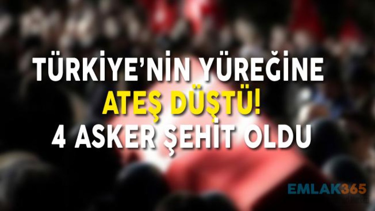 Son Dakika! TSK Acı Bilançoyu Açıkladı 4 Şehit, 6 Yaralı