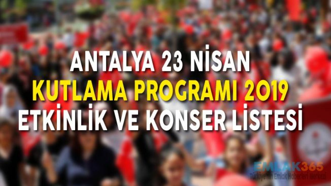 Antalya 23 Nisan Etkinlikleri 2019