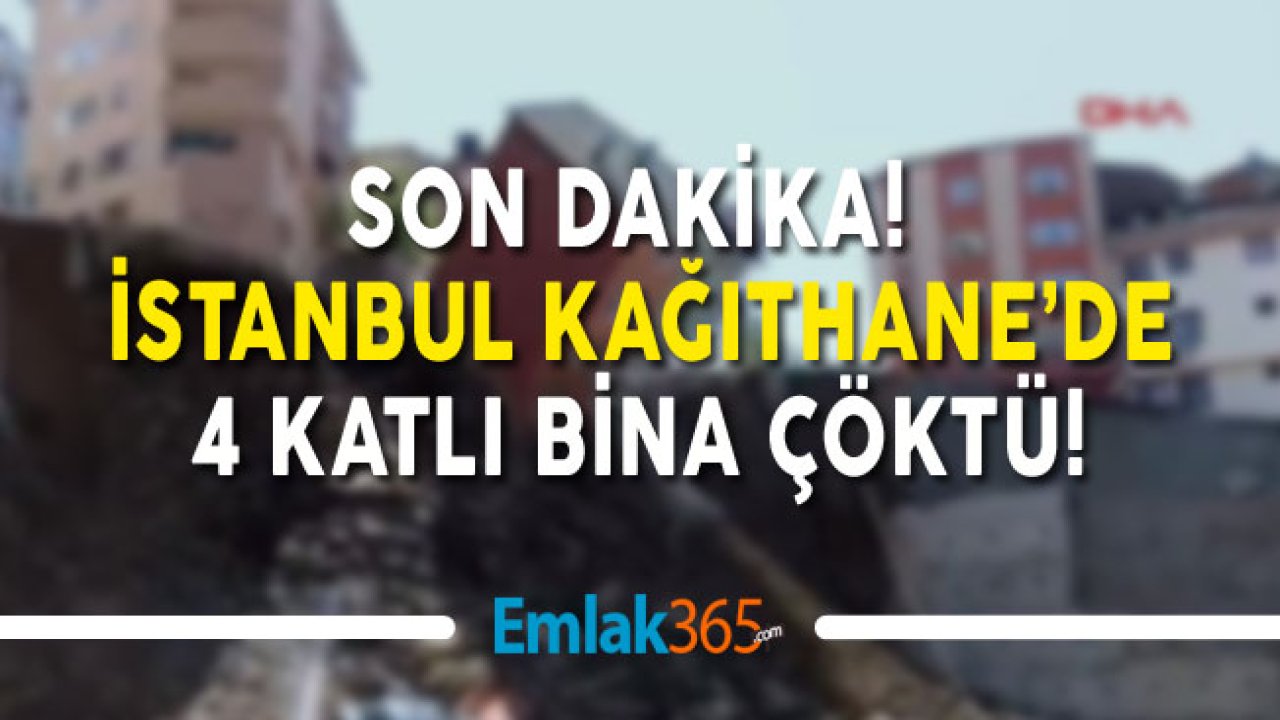 Kağıthane Yahya Kemal Mahallesinde 4 Katlı Bina Çöktü! Çöken Binanın Videosu