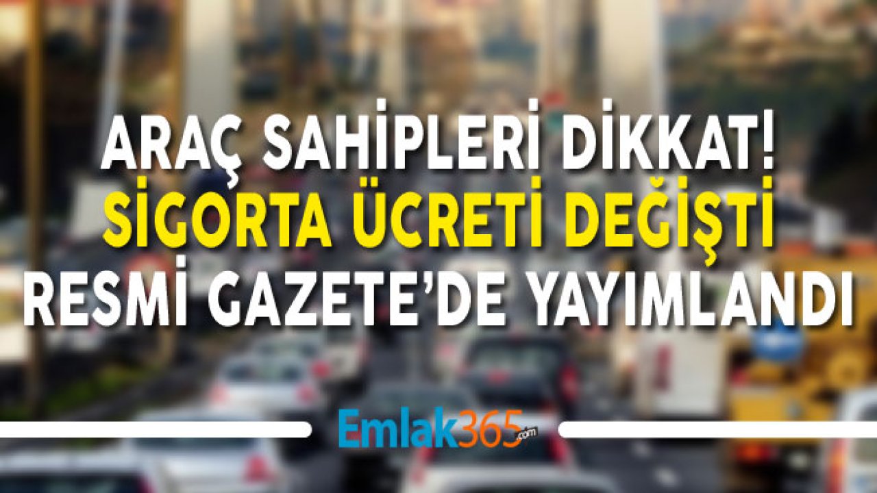 Araç Sahipleri Dikkat! Trafik Sigortaları Hakkındaki Değişiklik Resmi Gazete İle Yayımlandı!