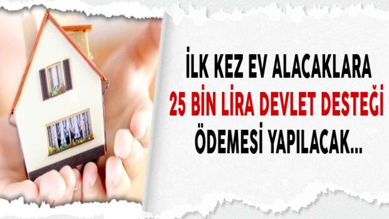 Konut Hesabı Açanlara Ev Alırken 25 Bin Lira Hibe Para Desteği Devletten!