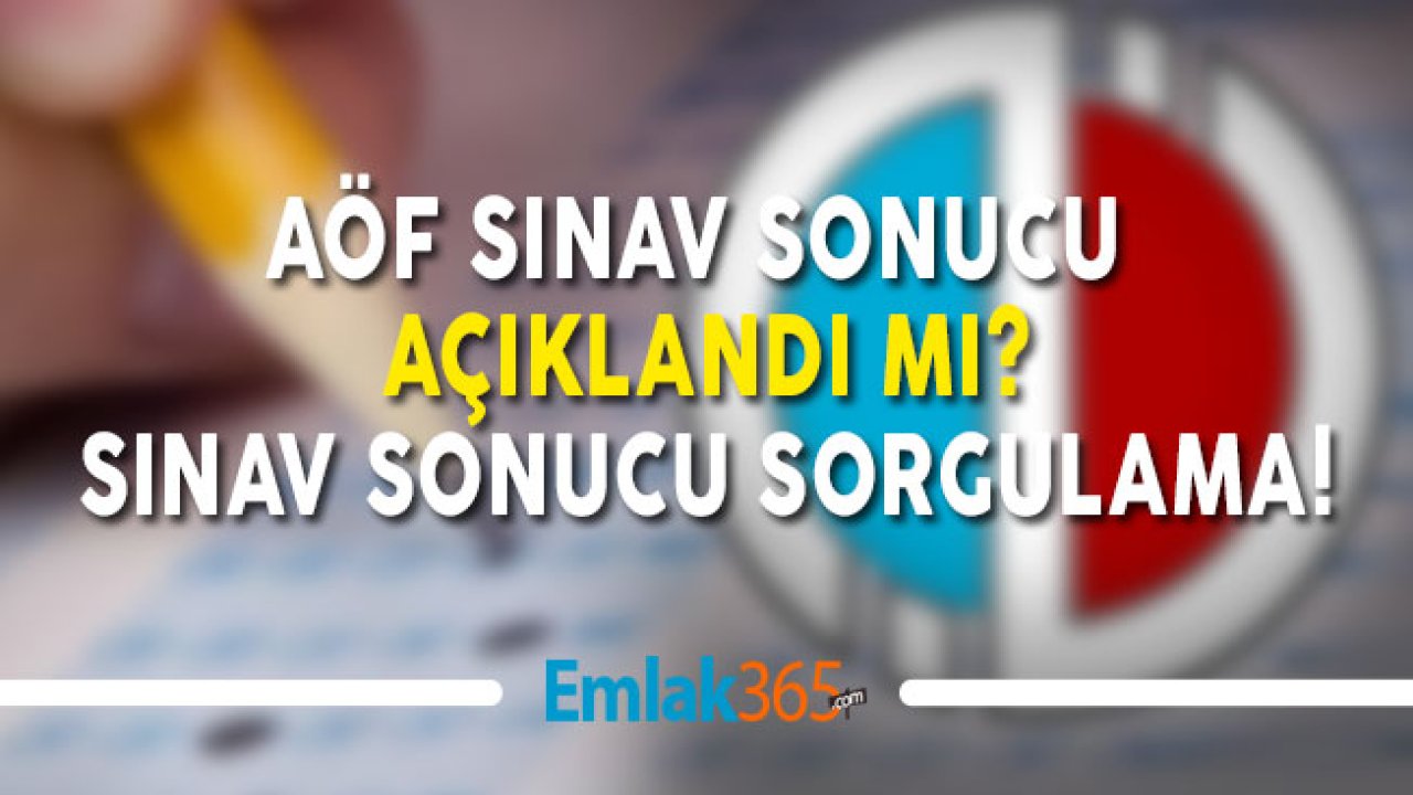 AÖF Sınav Sonucu Açıklandı Mı? Sınav Sonucu Sorgulama!