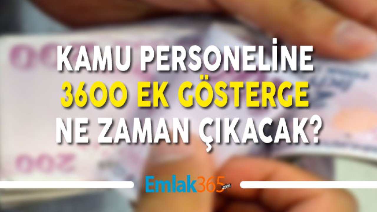 Kamu Personeline 3600 Ek Gösterge Ne Zaman Çıkacak, Son Durum Ne?