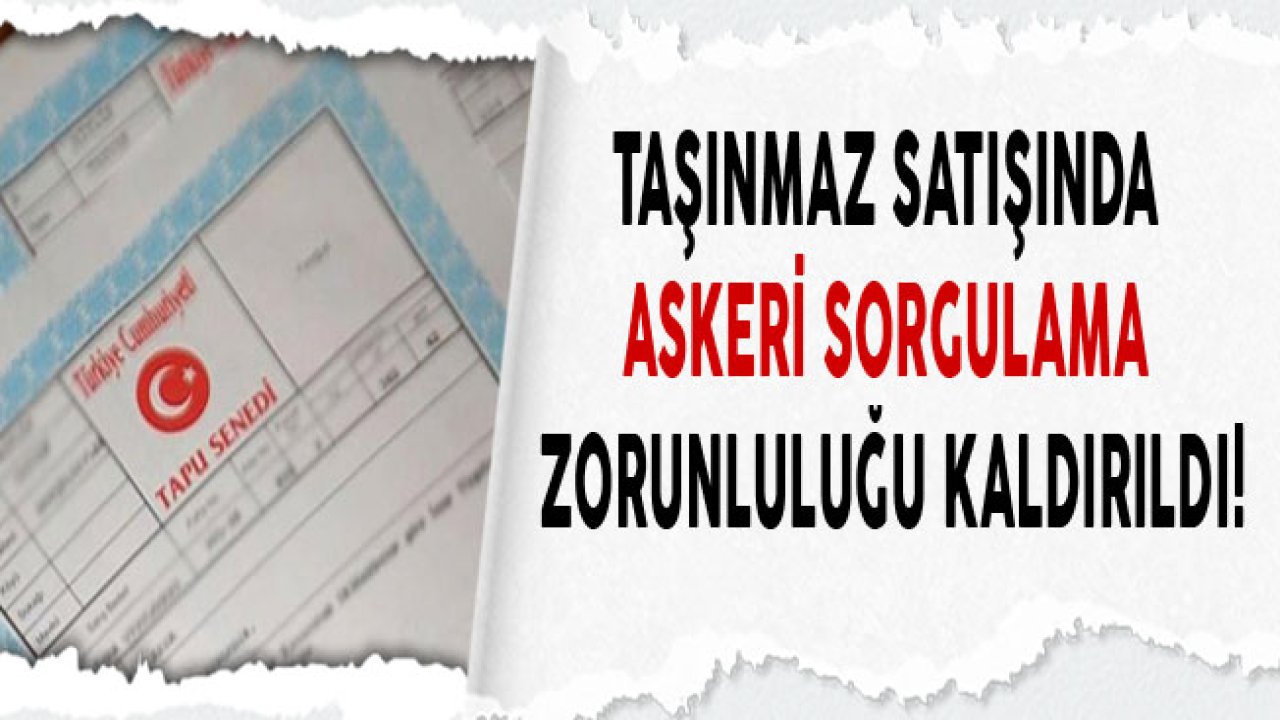 Yabancılara Konut Satışı İçin Askeri Yasak ve Güvenlik Sorgulaması Kalktı