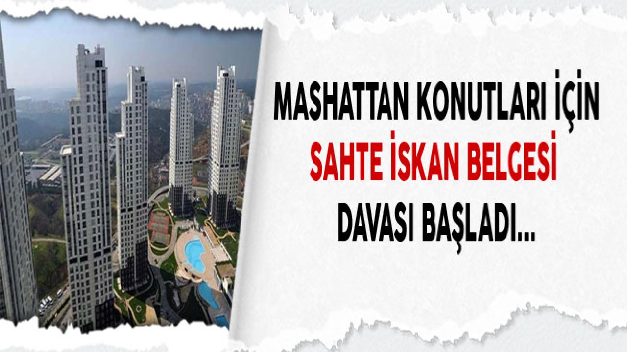 Masshattan Konutları İçin Sahte İskan İddiası Hakkında Dava Başladı!