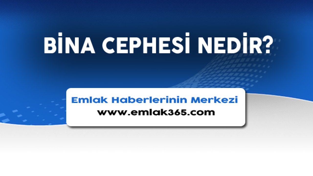 Bina Cephesi Nedir, Cephe Hattı Nasıl Belirlenir?