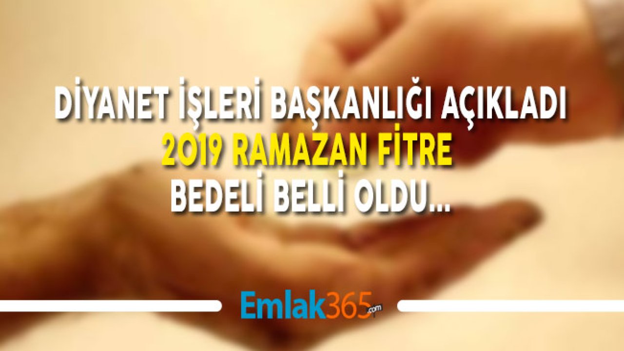 Son Dakika! 2019 Ramazan Fitre Bedeli Açıklandı