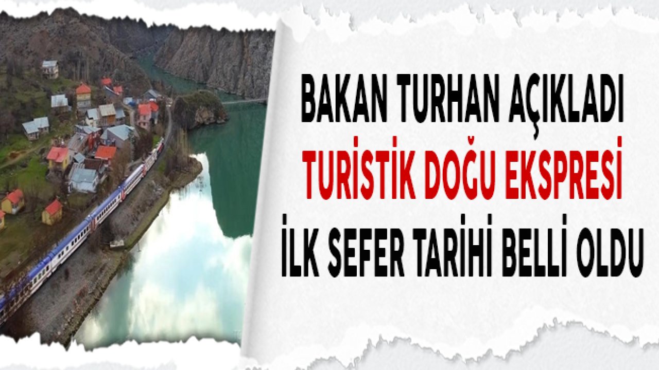 Turistik Doğu Ekspresi İçin İlk Sefer Tarihi Açıklandı!