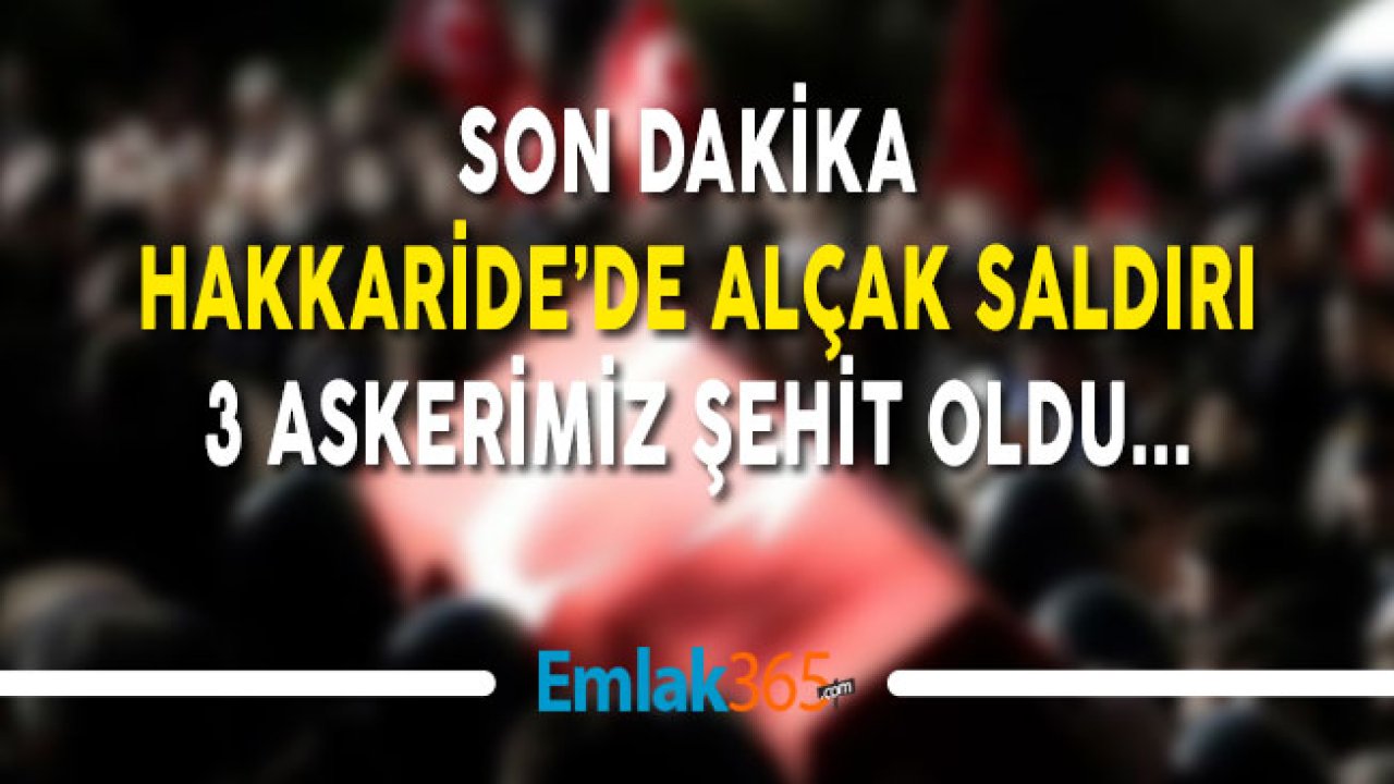 Son Dakika! MSB Açıkladı Hakkari'de 3 Asker Şehit Düştü