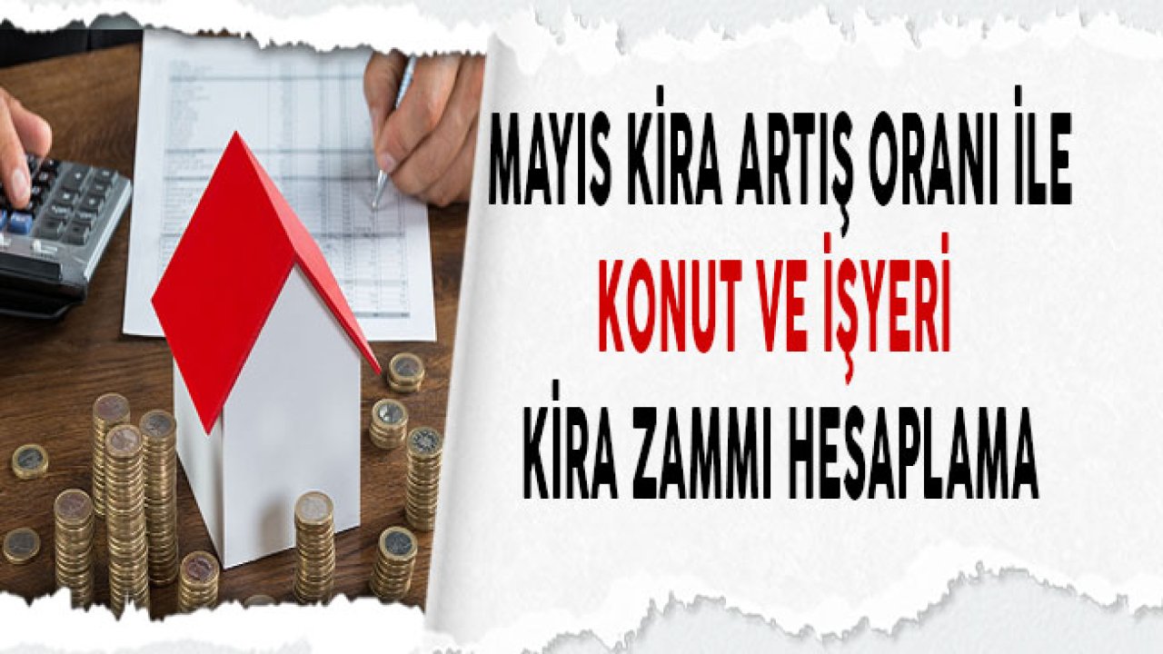 2019 Mayıs Kira Artışı Zammı İle Kim Ne Kadar Kira Ödeyecek?